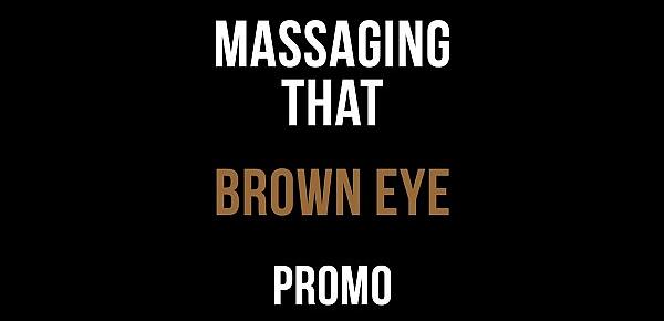  Promo - Massaging That Brown Eye